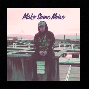 Make Some Noise