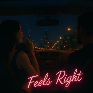 Feels Right (Explicit)