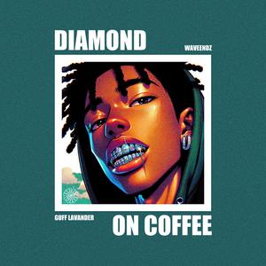 Diamonds On Coffee (Ouh La, Gang!) (feat. Guff Lavander) (Explicit)
