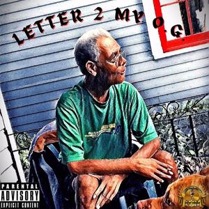 Letter 2 My O.G. (Explicit)