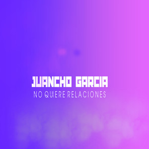 No Quiere Relaciones (Explicit)