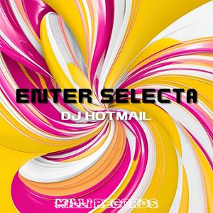 ENTER SELECTA