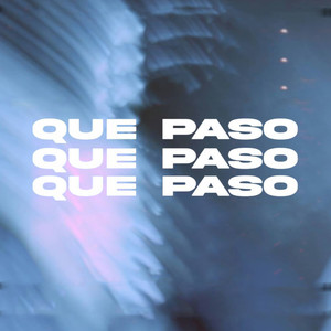 Que Paso (Explicit)