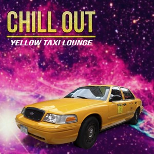 Chill Out, Yellow Taxi Lounge