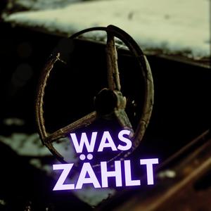 WAS ZÄHLT (Explicit)