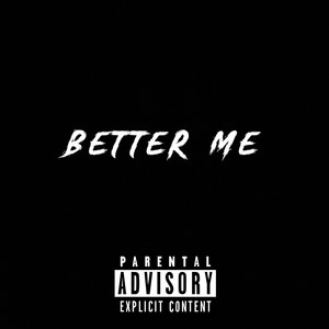 Better Me (Explicit)