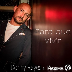 Para Que Vivir (feat. La Maxima 79)