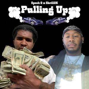 Pulling Up (feat. Skrill2K) [Explicit]