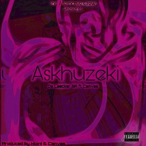 Askhuzeki (feat. Canvas) [Explicit]