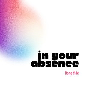 In Your Absence