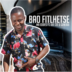 Bao Fitlhetse (feat. Dee Cee & Gene Boi)