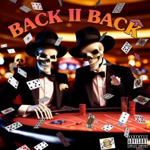 BACK II BACK (feat. Propazip) [Explicit]