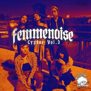 Femmenoise Cypher Vol.3 (Remix)