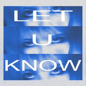 let u know (feat. BUBB.MP3) [Explicit]