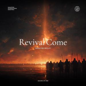 Revival Come (Fresh Fire Medley) (feat. Brandon Atuahene)