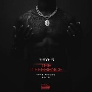 The Difference W. Roddy Ricch & Mitchi3 (Official Version) [Explicit]