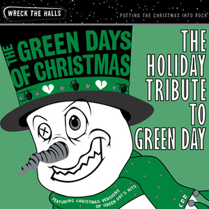 The Green Days of Christmas: The Holiday Tribute to Green Day