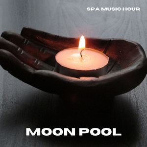 Moon Pool: Soothing Spa Music