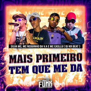 Mais Primeiro Tem Que Me Da (Explicit)