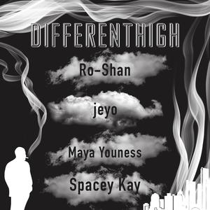 Differenthigh (feat. jeyo, Maya Youness, Spacey Kay, Lizardtraphaus & Roshan Pathre)
