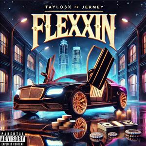 Flexxin (feat. Jermey) (Explicit)