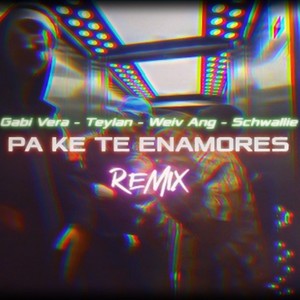 Pa' Ke Te Enamores (Remix|Explicit)