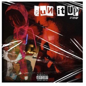 Run It Up (Explicit)