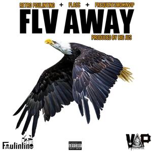 Fly Away (feat. Frequentsmokinvip & Flacc) (Explicit)