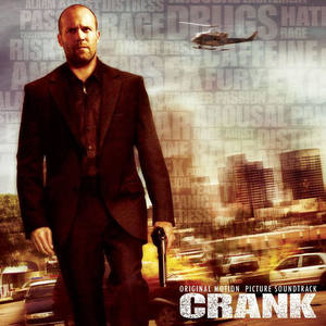 Crank (Original Motion Picture Soundtrack) (《怒火攻心》电影原声带)