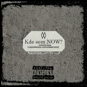 Kde sem NOW? (Explicit)