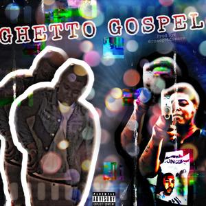 Ghetto Gospel (Explicit)