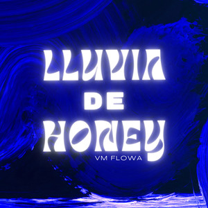 Lluvia de Honey (Explicit)