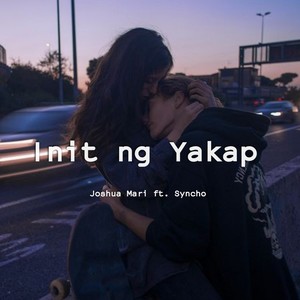 Init Ng Yakap (Explicit)