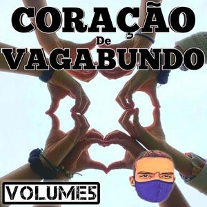 CORAÇÃO DE VAGABUNDO, VOLUME 05 (Explicit)