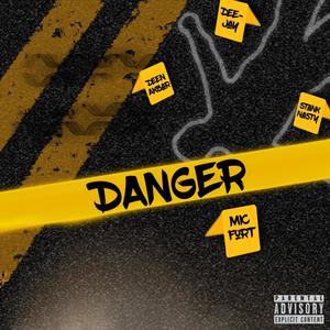 Danger (feat. Deen Akbar, Dee-Jay & StankNasty) [Explicit]