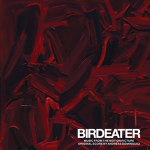 Birdeater (Music from the Motion Picture)