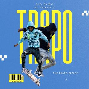 The Trapo Effect 3 (Explicit)