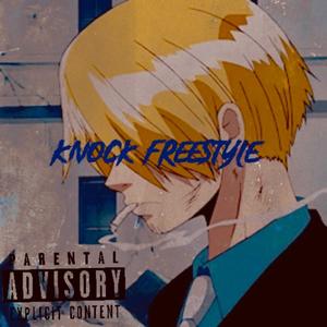 Knock Freestyle (Explicit)