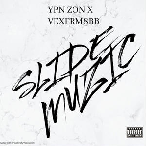 Slide Muzic (feat. VEXFRM8BB) [Explicit]