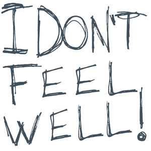 I don't fell well! (Explicit)