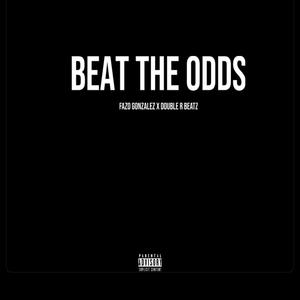 Beat The Odds (Explicit)