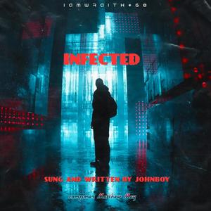 infected (feat. johnboy)