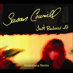 Just Believe It (Americana Remix) [Explicit]