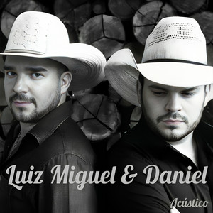 Luiz Miguel & Daniel (Acústico)