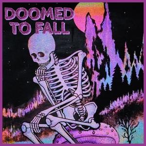 DOOMED 2 FALL (Explicit)