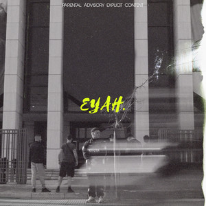EYAH (Explicit)