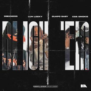 Blick 'Em (feat. 48LAWS & CGB SMOKIE) (Explicit)