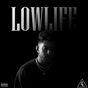 Lowlife (Explicit)