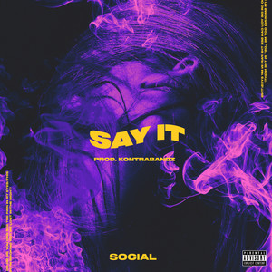 Say It (Explicit)
