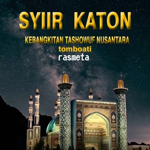 Syiir Katon (Kebangkitan Tashowuf Nusantara)